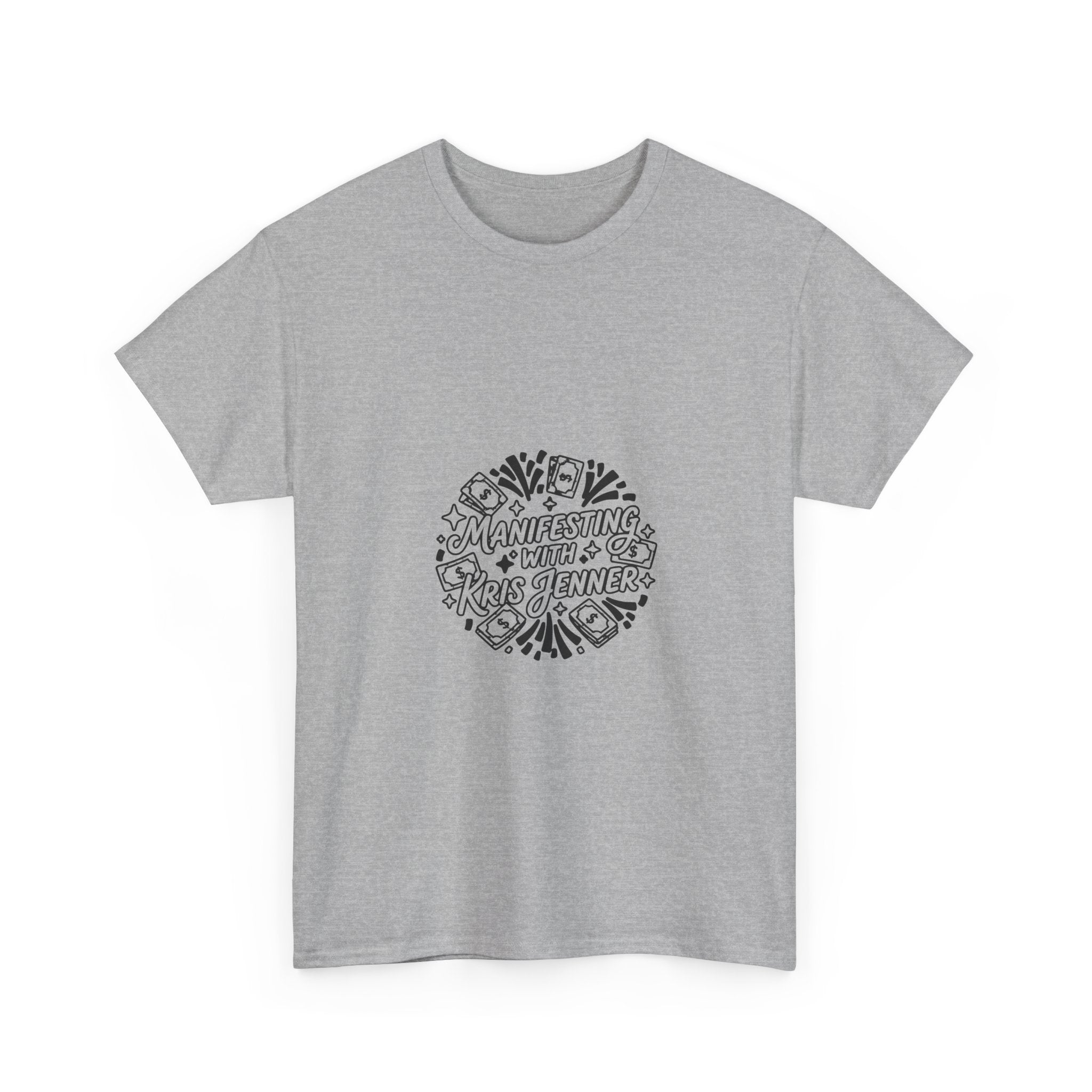 Kris Jenner Manifestation | Meme T-Shirt