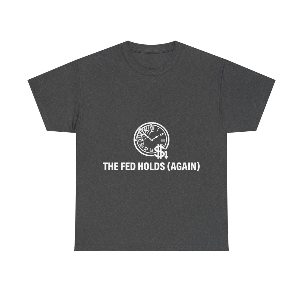 Rate Cut Hopium — The Fed Is Still Holding T-Shirt