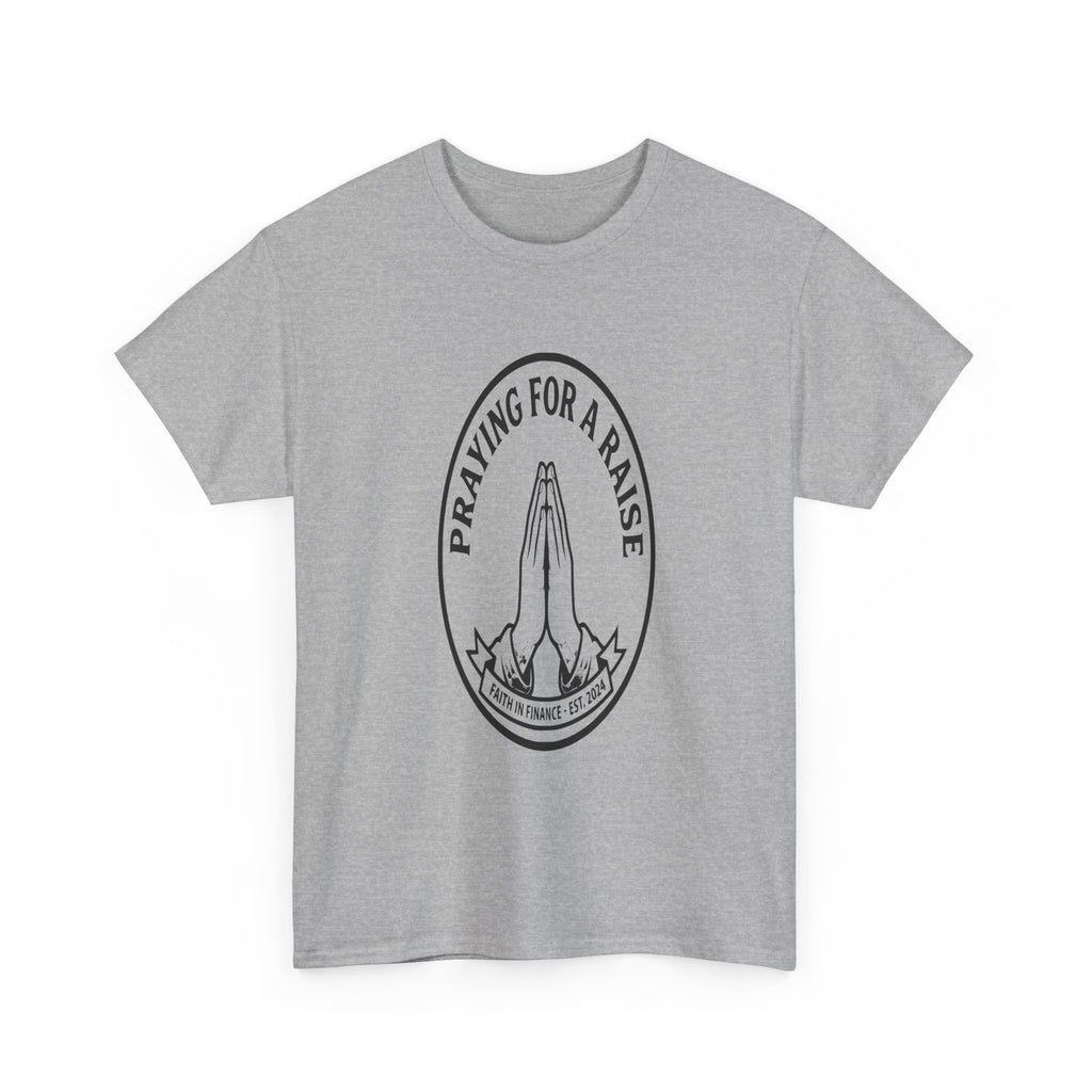 Praying For A Raise - Light Tee | Cap Riot