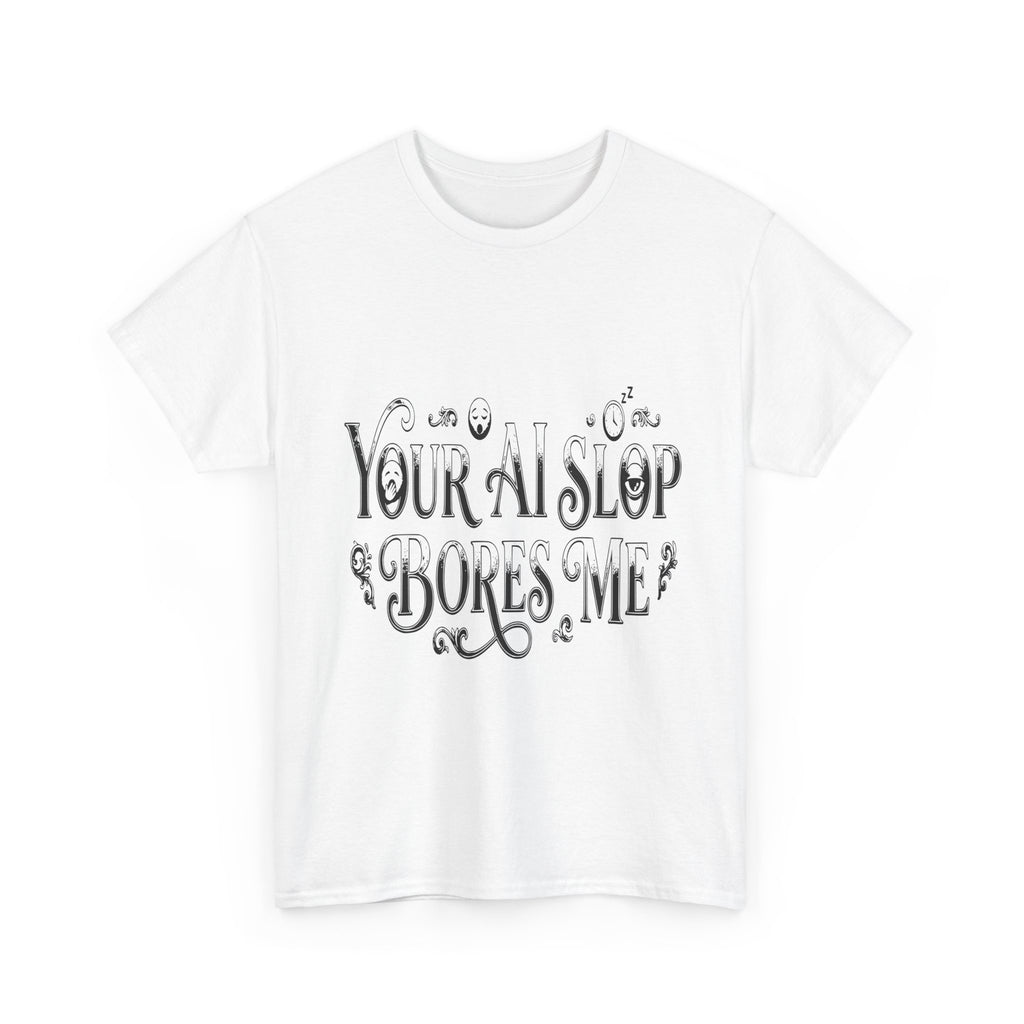 Your AI Slop Bores Me - Light Tee | Cap Riot