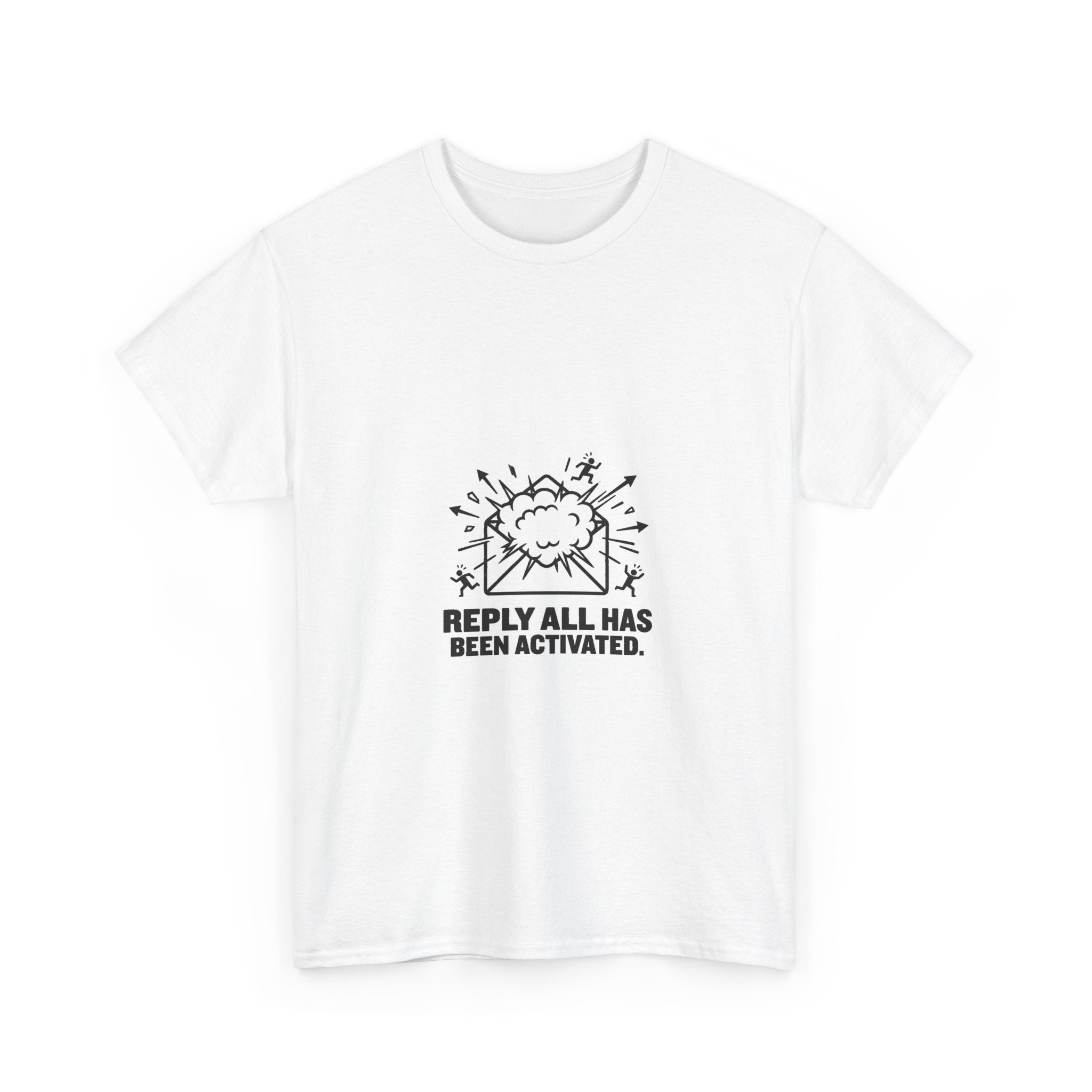 Reply All Has Been Activated - White Tee