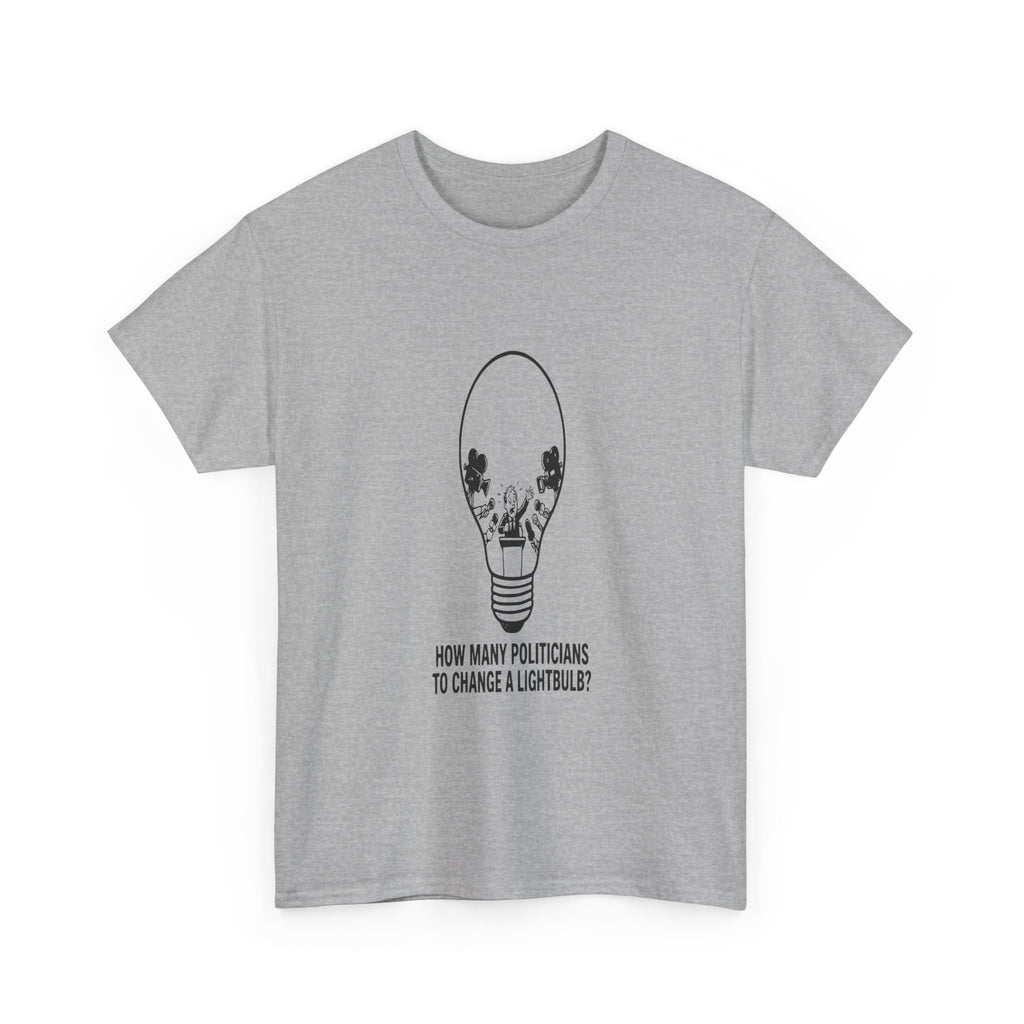 Politicians Changing Lightbulbs — Light Tee