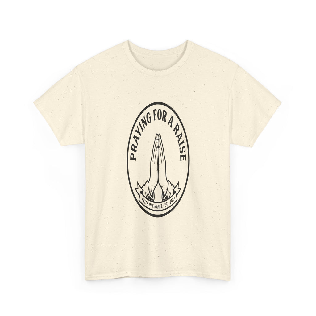 Praying For A Raise - Light Tee | Cap Riot