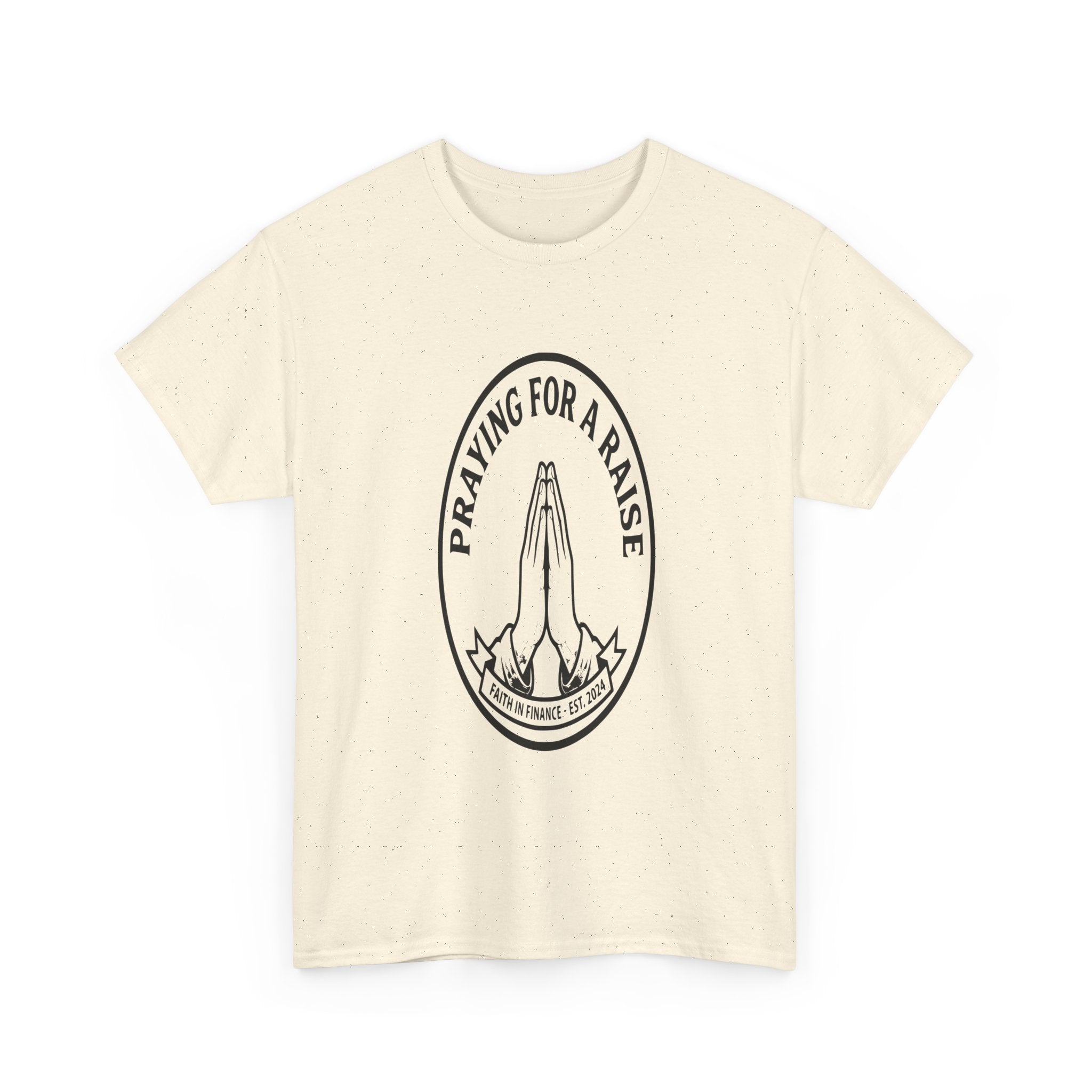 Praying For A Raise - Light Tee | Cap Riot