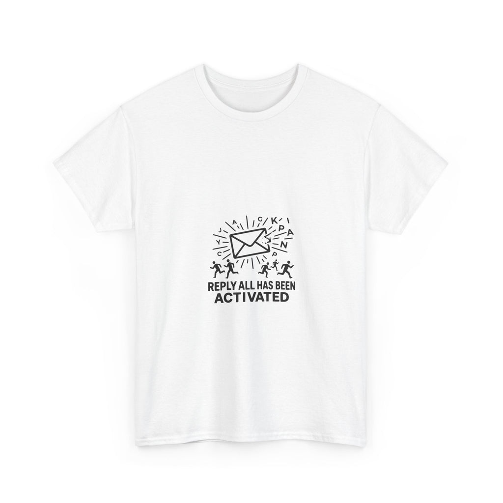 Reply All Has Been Activated (Light Tee)