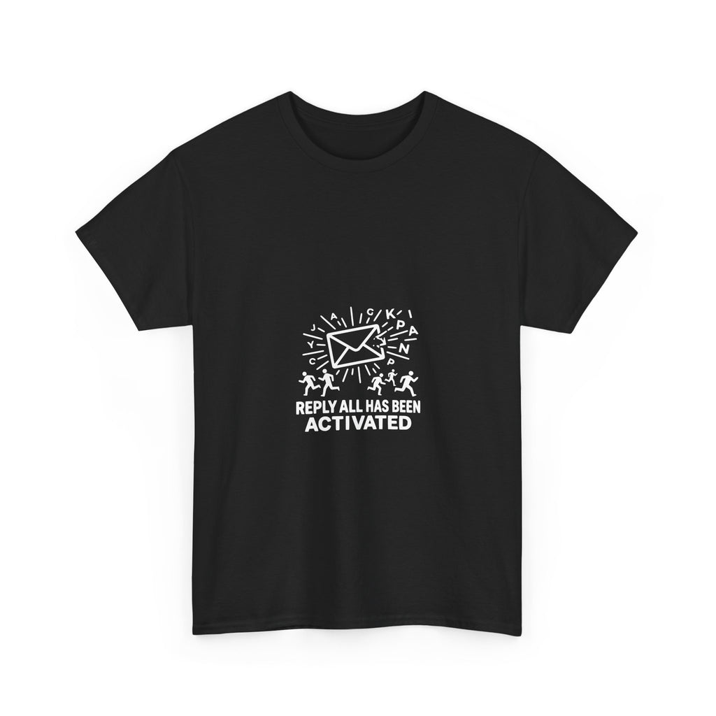 Reply All Has Been Activated (Dark Tee)