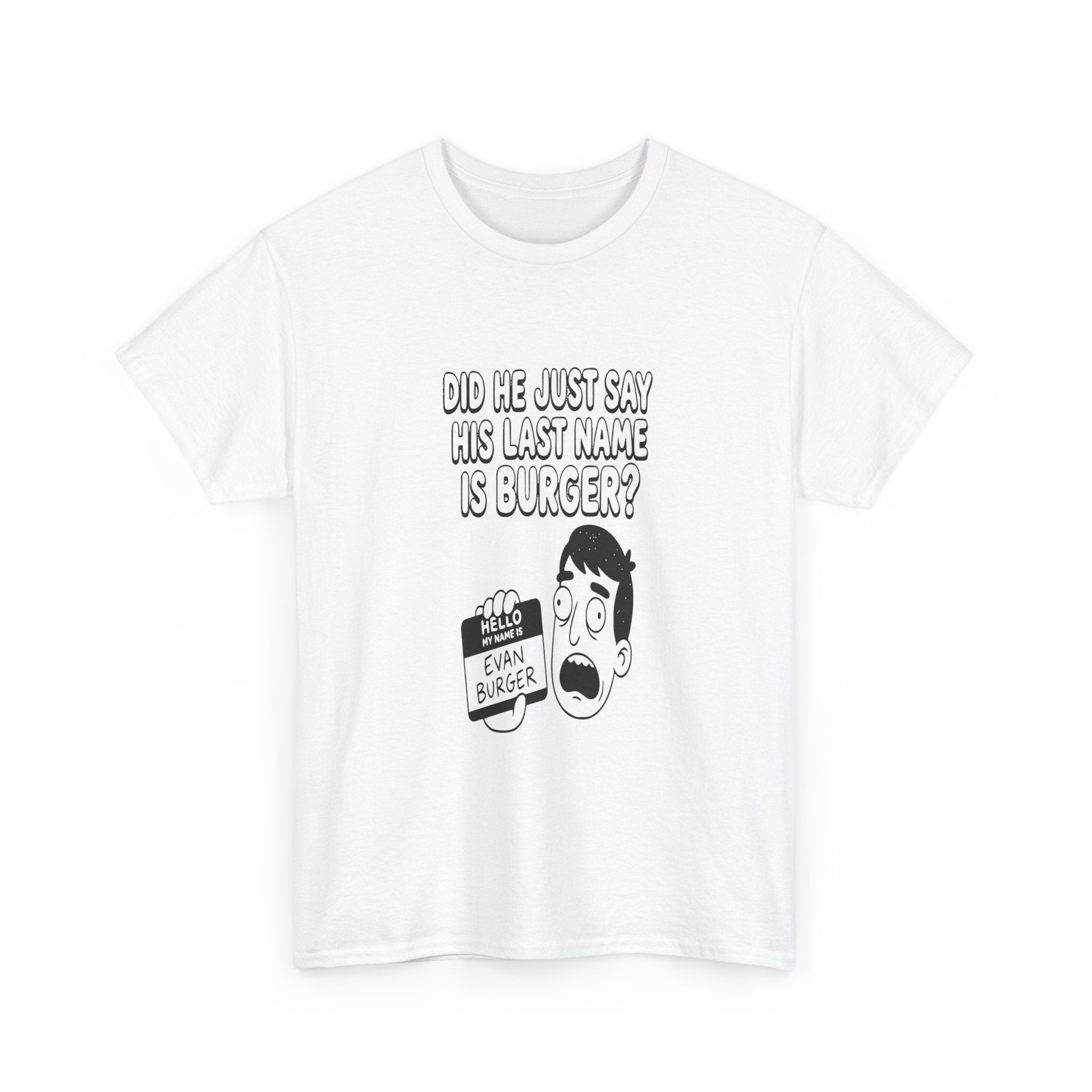 His Last Name Is Burger - Light Tee