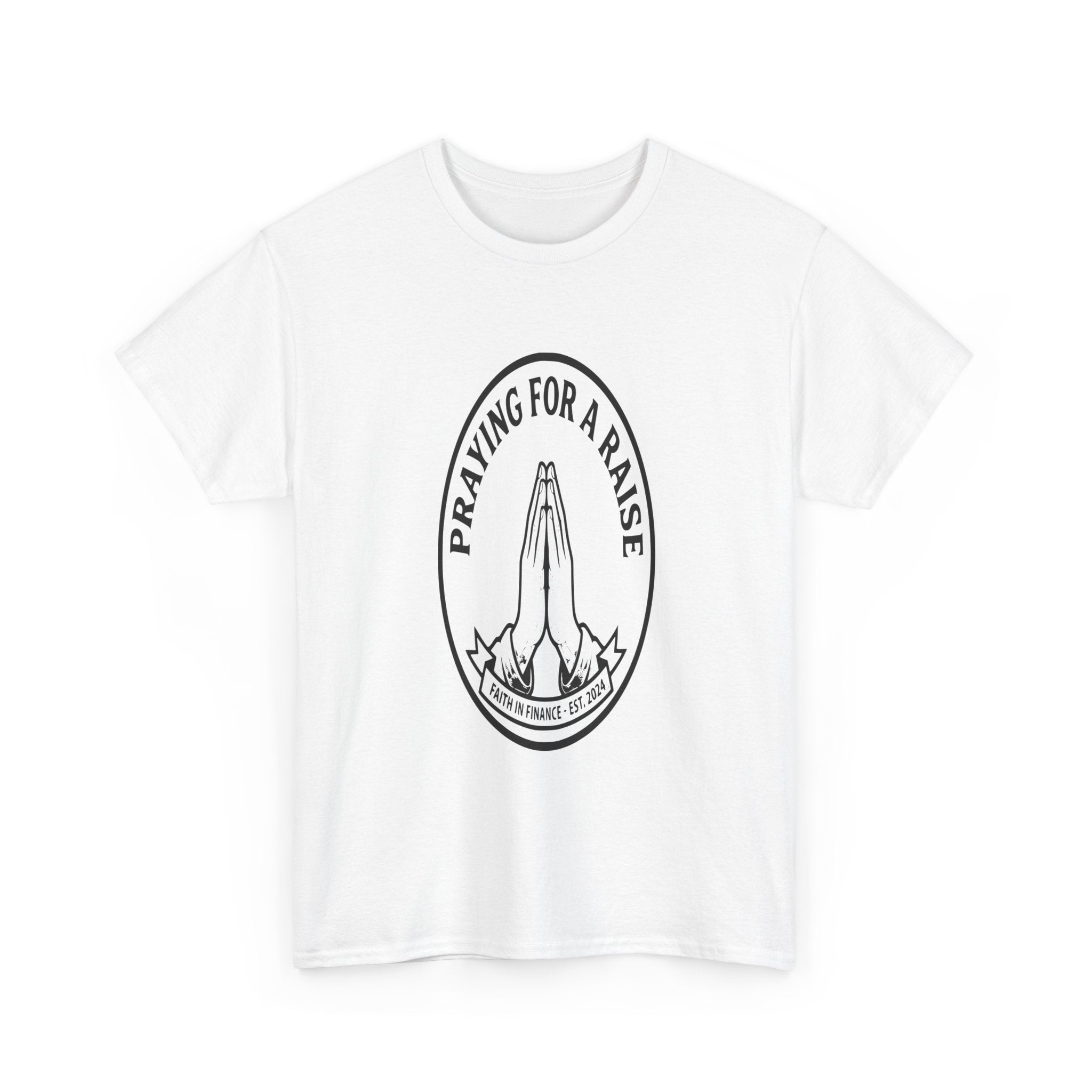 Praying For A Raise - Light Tee | Cap Riot