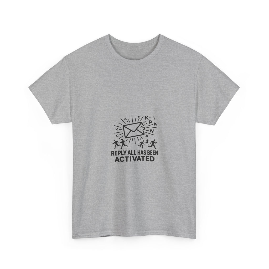 Reply All Has Been Activated (Light Tee)
