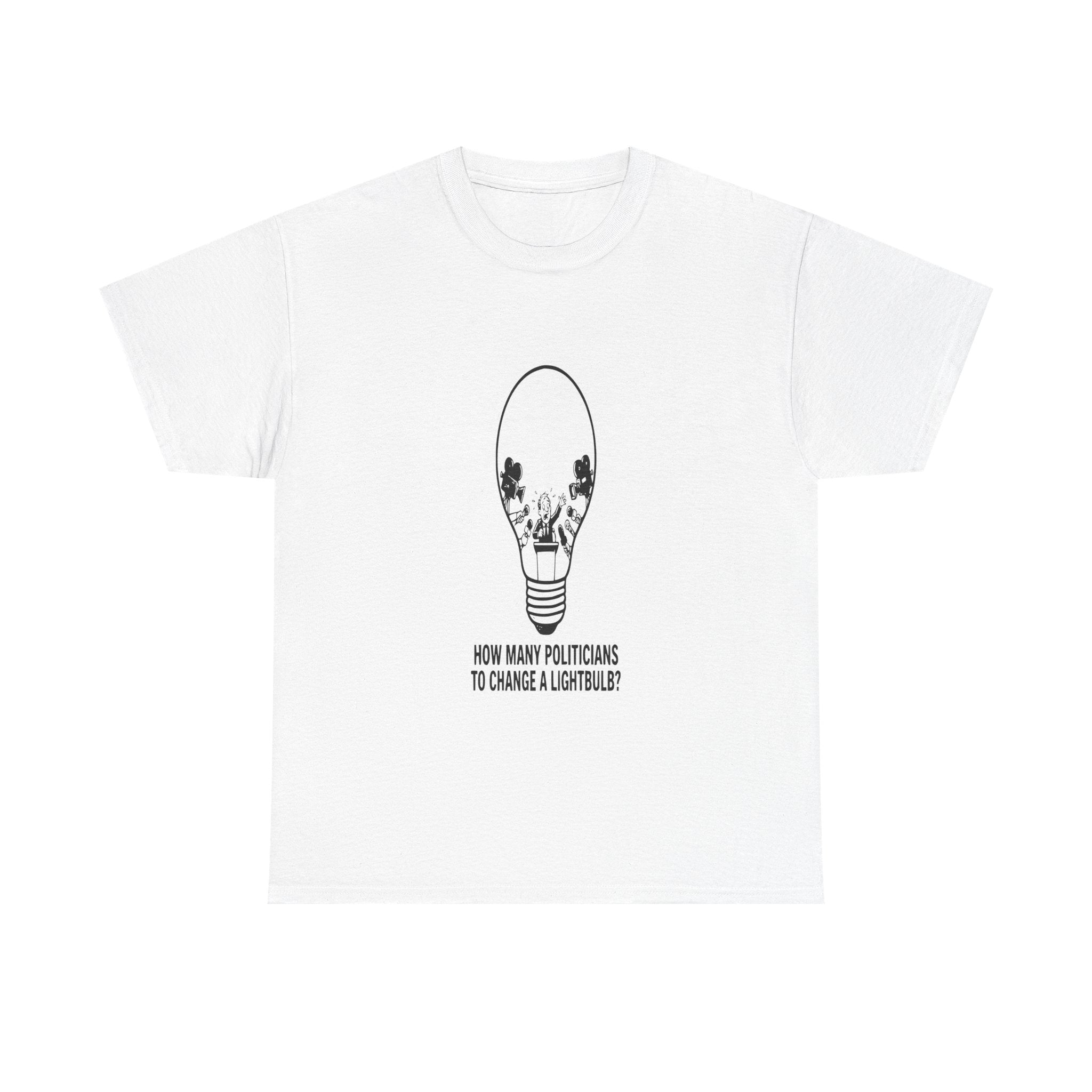 Politicians Changing Lightbulbs — Light Tee