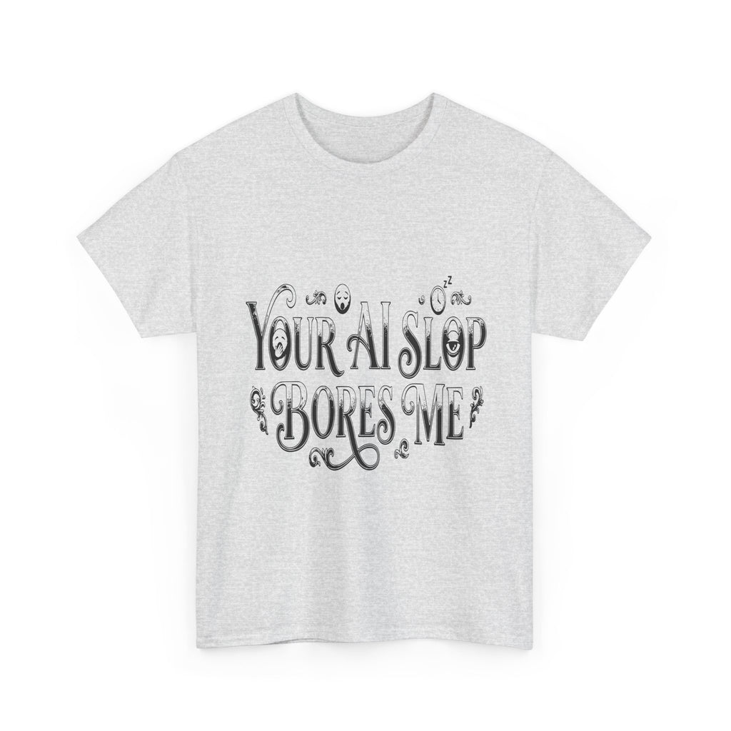 Your AI Slop Bores Me - Light Tee | Cap Riot