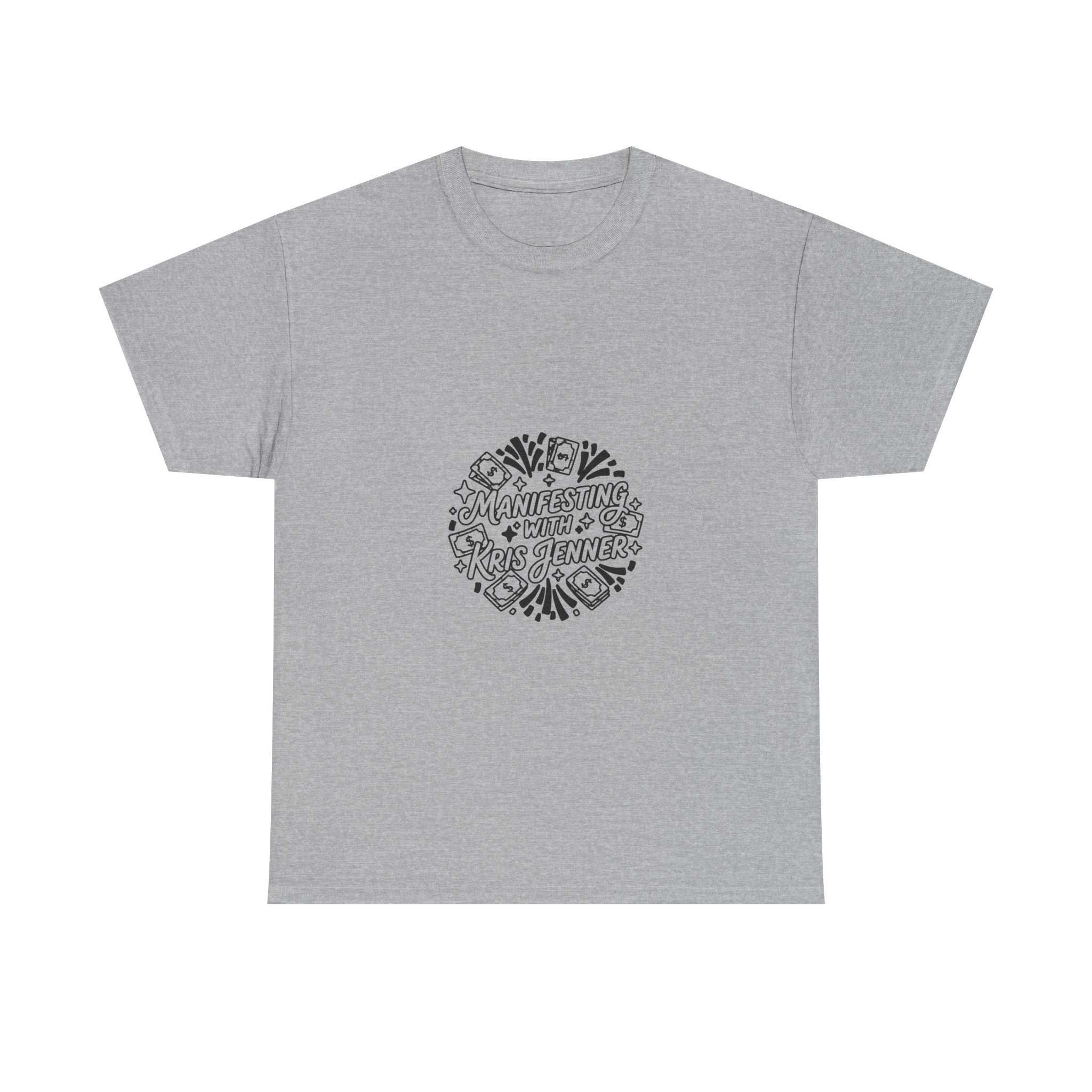 Kris Jenner Manifestation | Meme T-Shirt