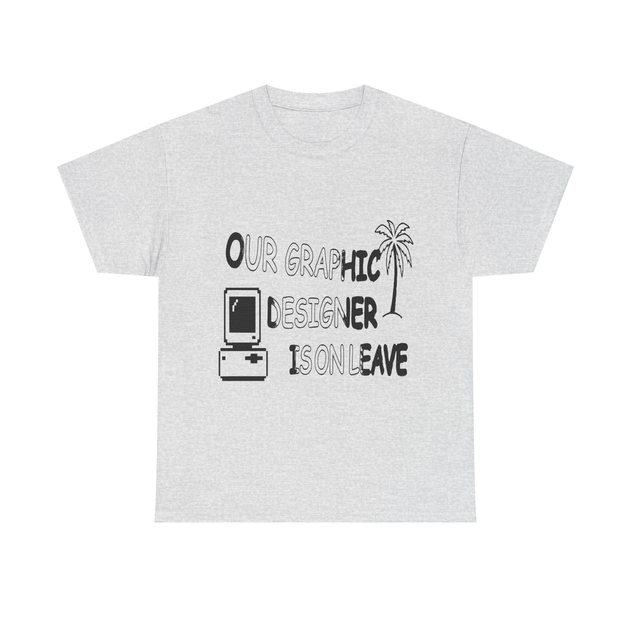 Graphic Designer On Leave — Light Tee