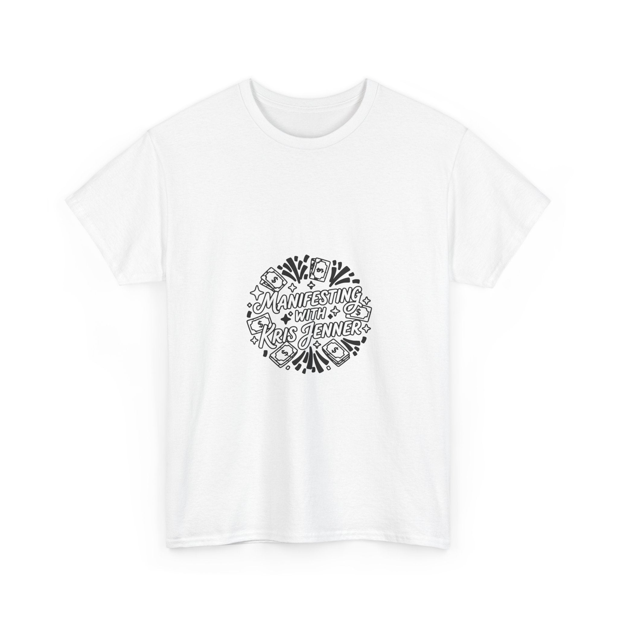 Kris Jenner Manifestation | Meme T-Shirt