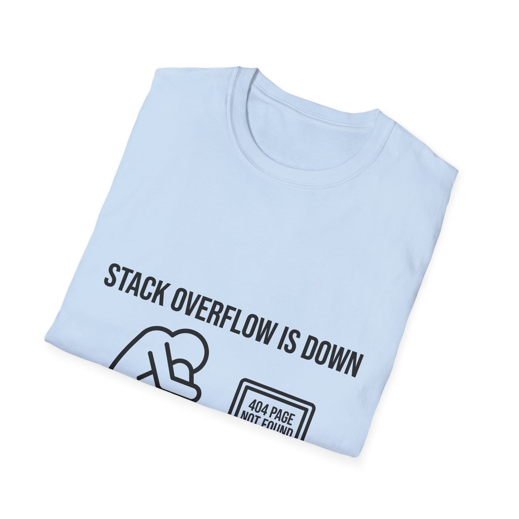 Stack Overflow Is Down Funny T-Shirt