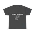 Prompt Wrangling / Vibe Coding | Meme T-Shirt