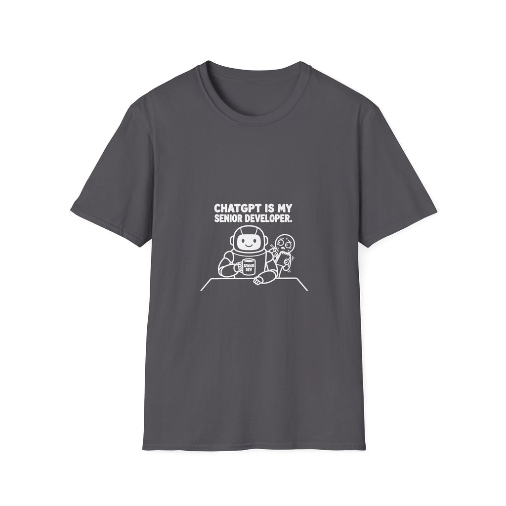 ChatGPT Is My Senior Developer Funny AI T-Shirt