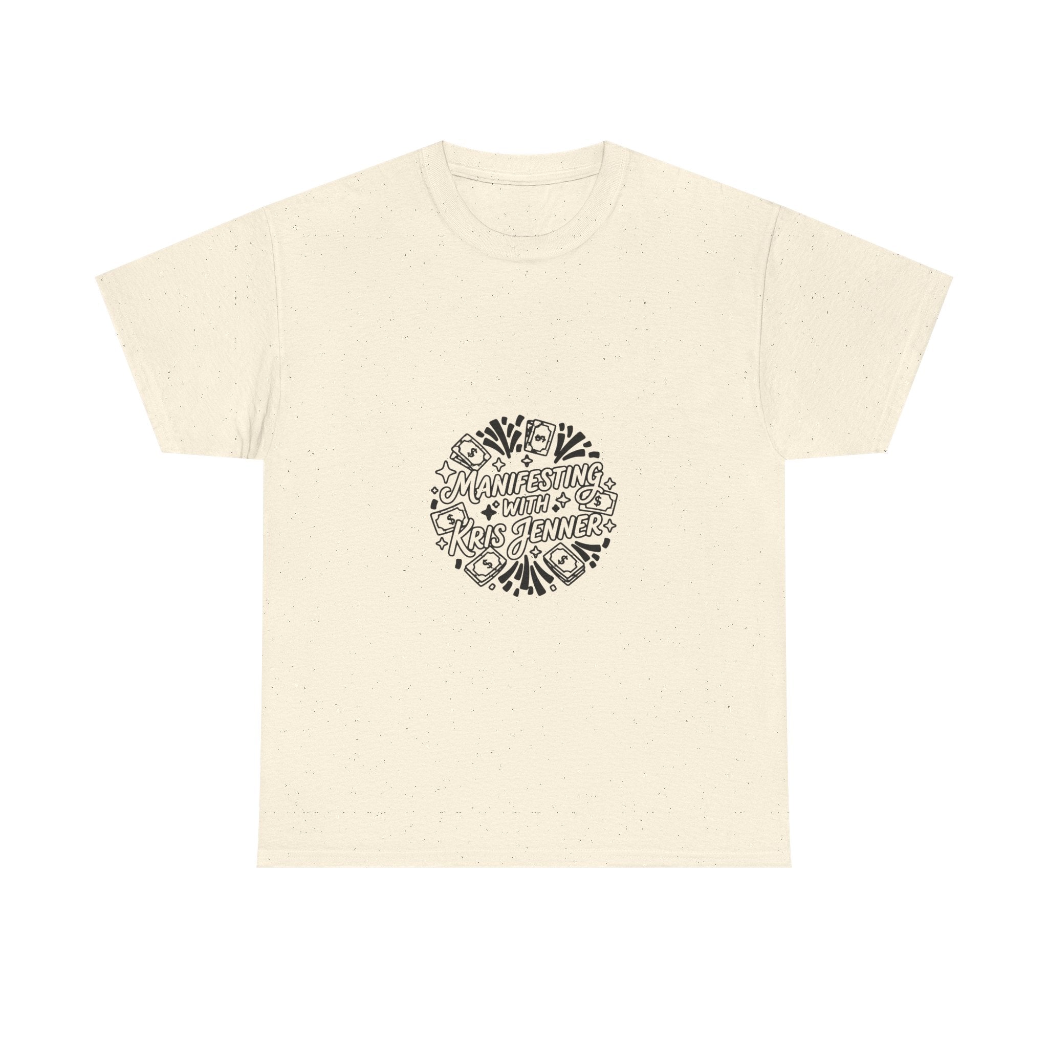 Kris Jenner Manifestation | Meme T-Shirt