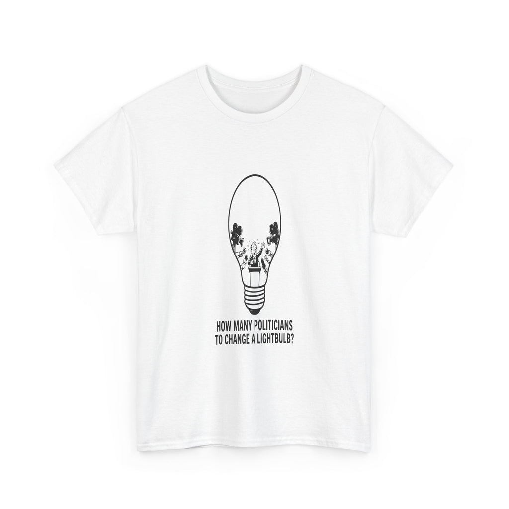 Politicians Changing Lightbulbs — Light Tee
