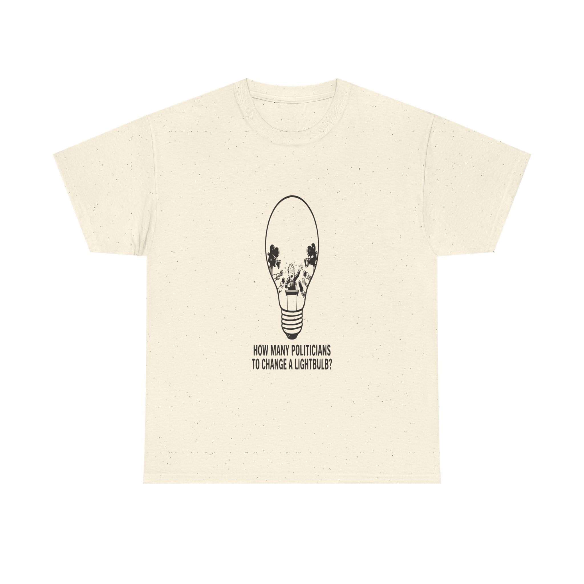 Politicians Changing Lightbulbs — Light Tee