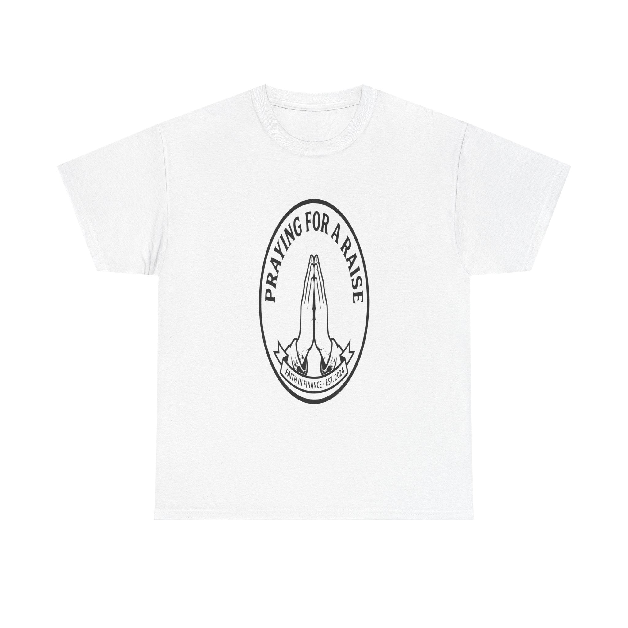 Praying For A Raise - Light Tee | Cap Riot
