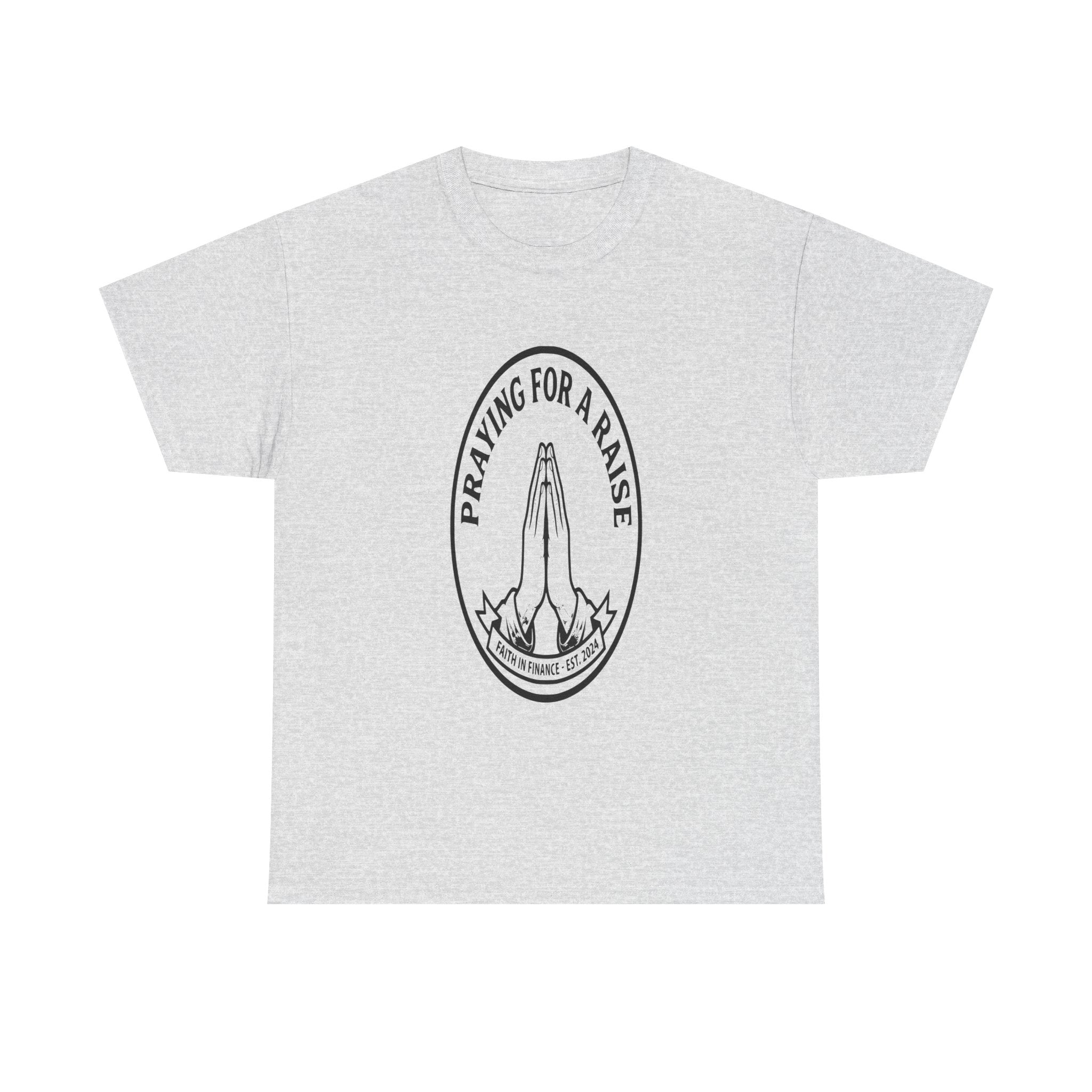 Praying For A Raise - Light Tee | Cap Riot