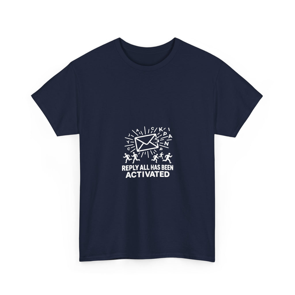Reply All Has Been Activated (Dark Tee)