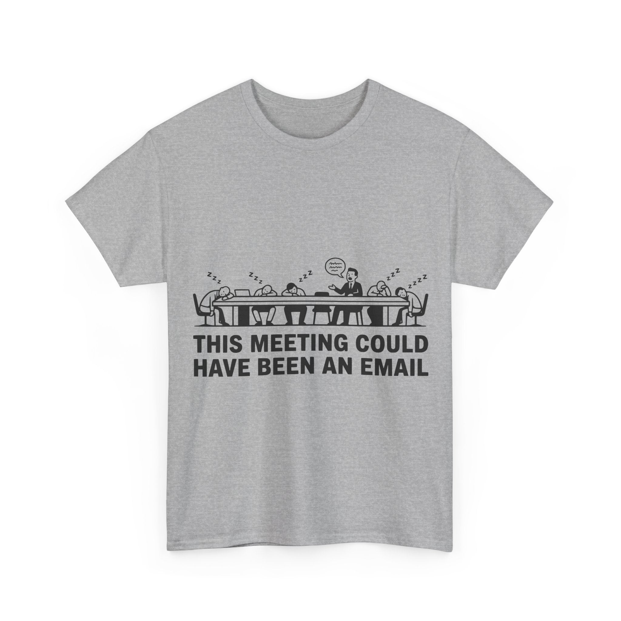This Meeting Could Have Been An Email (Light Tee)