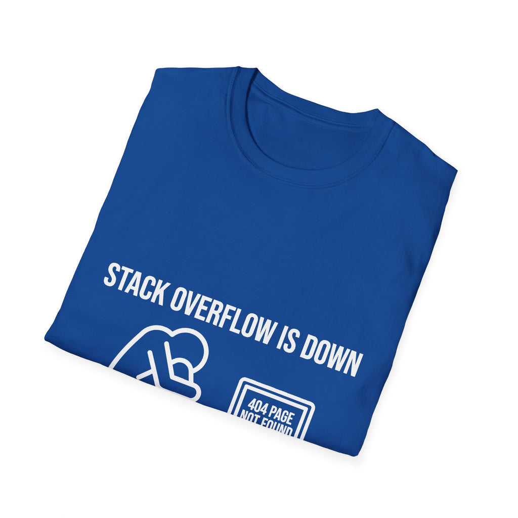 Stack Overflow Is Down Funny T-Shirt