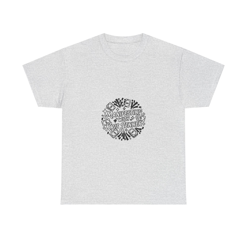 Kris Jenner Manifestation Icon | Meme T-Shirt