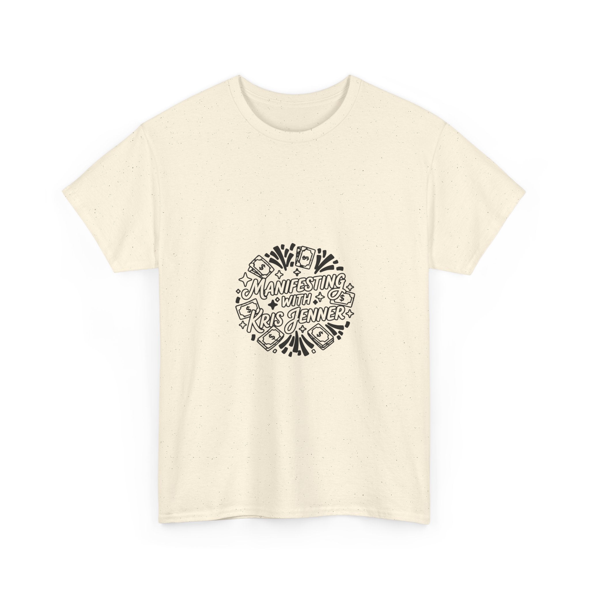 Kris Jenner Manifestation | Meme T-Shirt