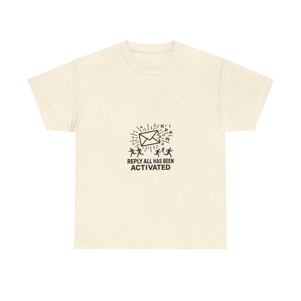 Reply All Has Been Activated (Light Tee)