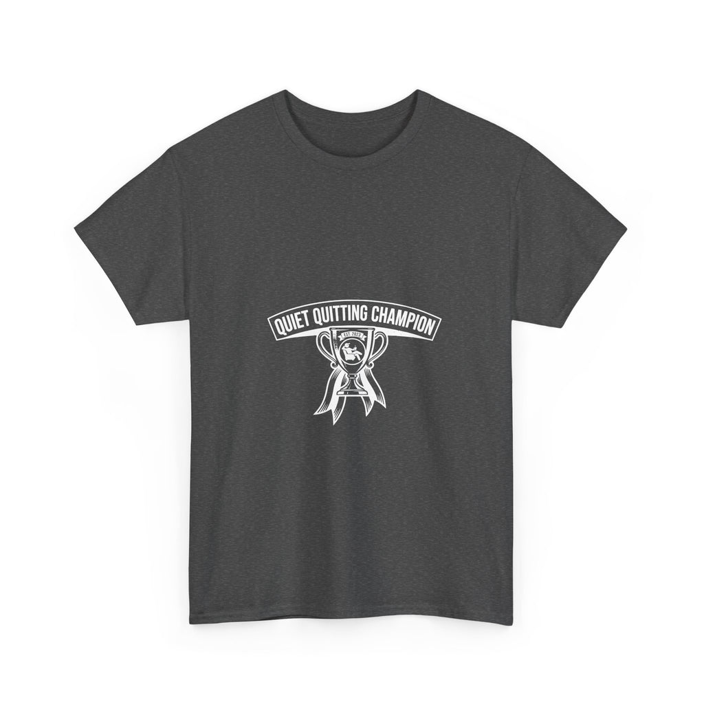 Quiet Quitting Champion (Dark Tees)