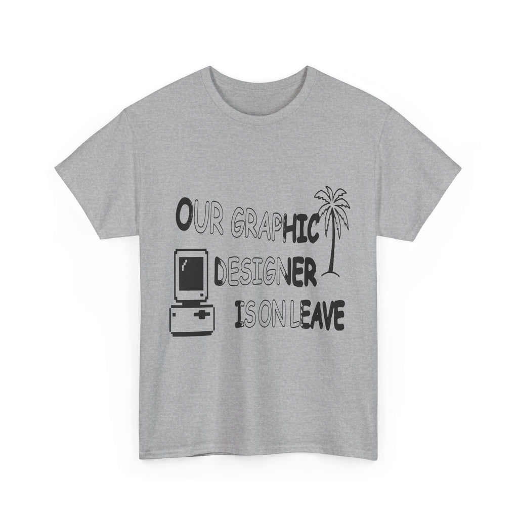 Graphic Designer On Leave — Light Tee