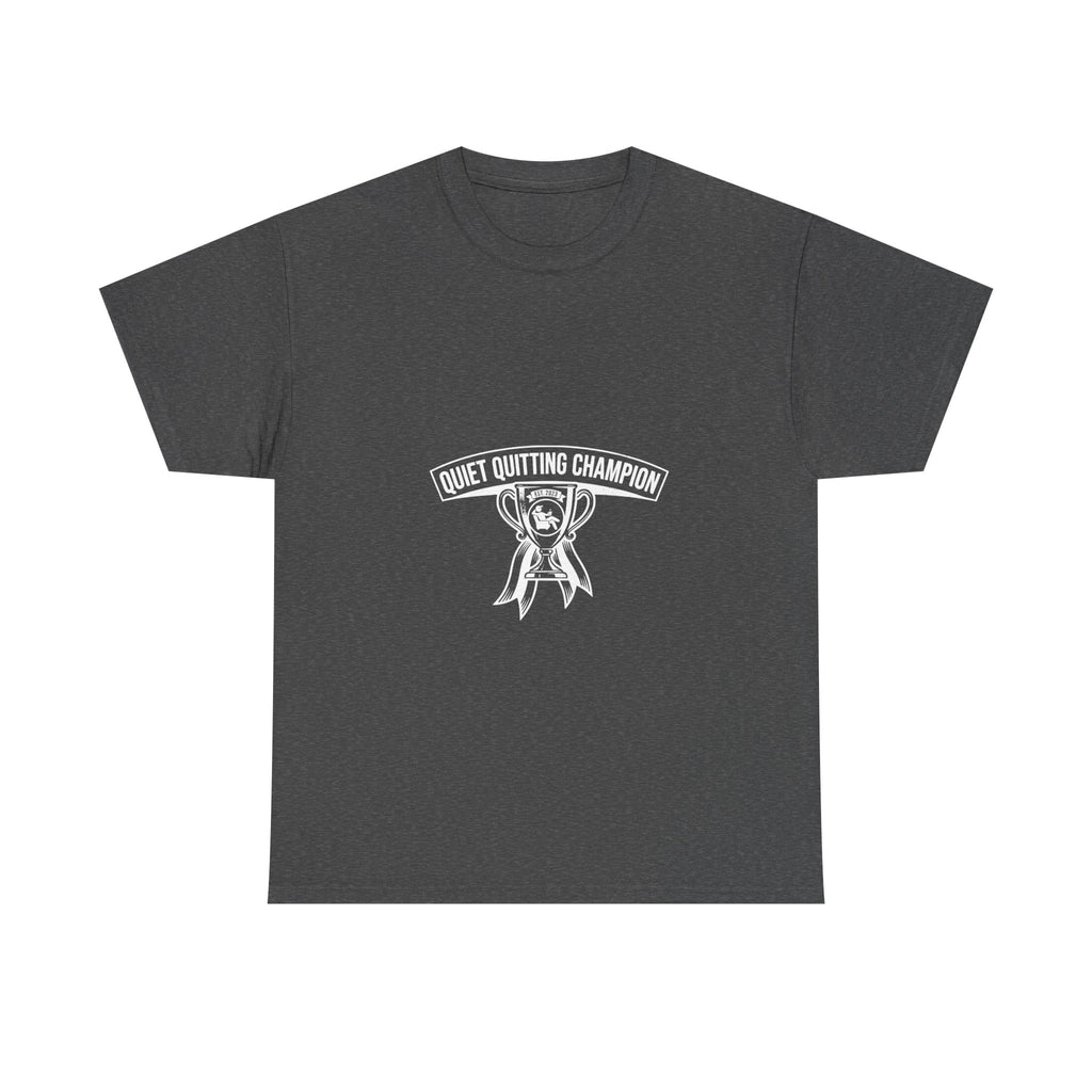 Quiet Quitting Champion (Dark Tees)