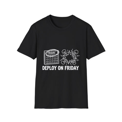 Deploy On Friday Funny T-Shirt